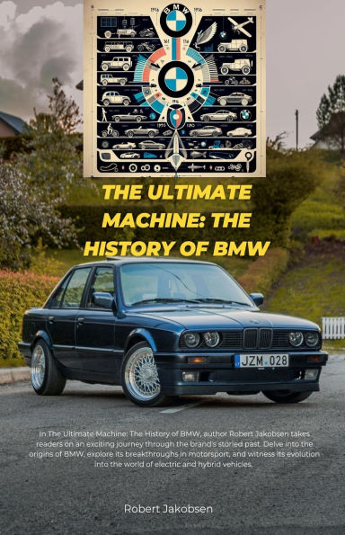 The Ultimate Machine: History of BMW