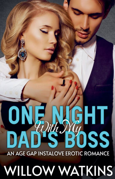 One Night With My Dad's Boss: An Age Gap Instalove Erotic Romance
