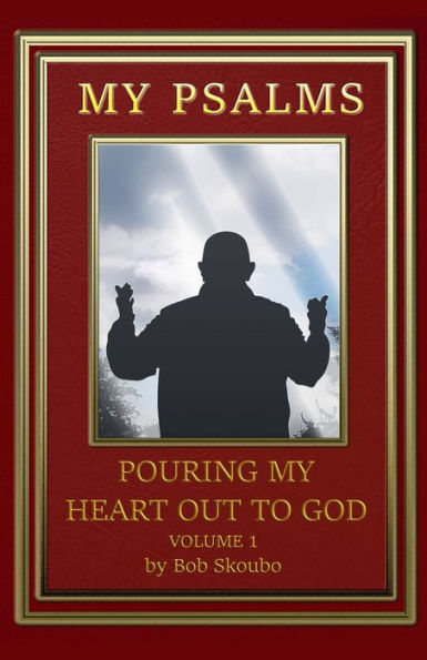 My Psalms - Pouring Heart Out to God