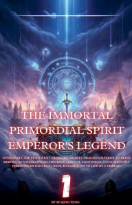 Title: The Immortal Primordial Spirit Emperor's Legend, Author: Se Qing Feng