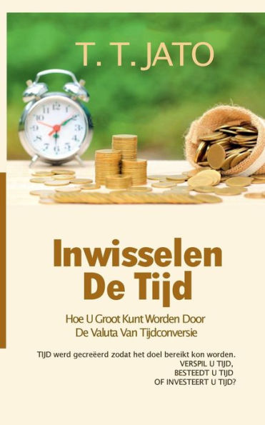 Inwisselen De Tijd Hoe U Groot Kunt Worden Door De Valuta Van Tijdconversie