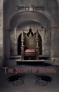 Title: The Secret of Arendel, Author: James Young