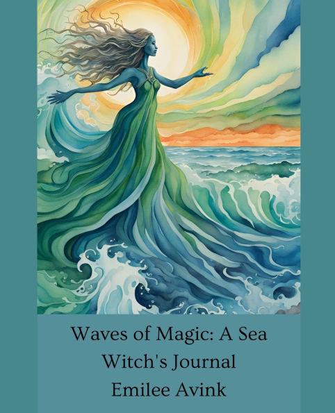 Waves of Magic: A Sea Witch's Journal