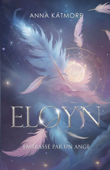 Eloyn: Embrassï¿½ par un ange