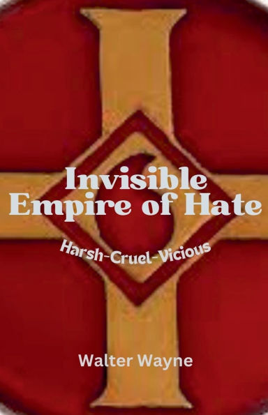 Invisible Empire of Hate