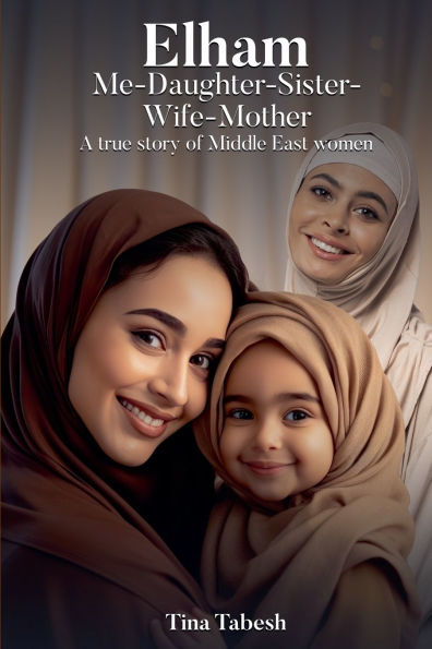 Elham: Me-Daughter-Sister-Wife-Mother
