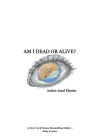 Am I Dead Or Alive?