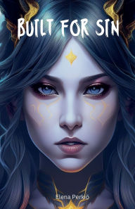 Title: Built For Sin, Author: Elena Perkio