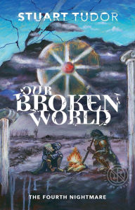 Downloading ebooks to kindle Our Broken World: The Fourth Nightmare 9798227773937 by Stuart Tudor (English literature) CHM DJVU FB2