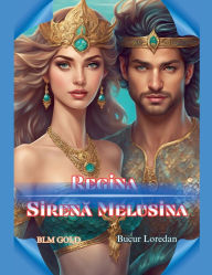 Title: Regina Sirenă Melusina, Author: Bucur Loredan