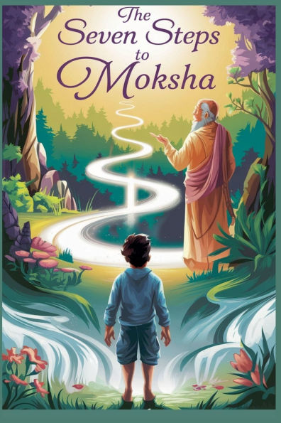 The Seven Steps to Moksha