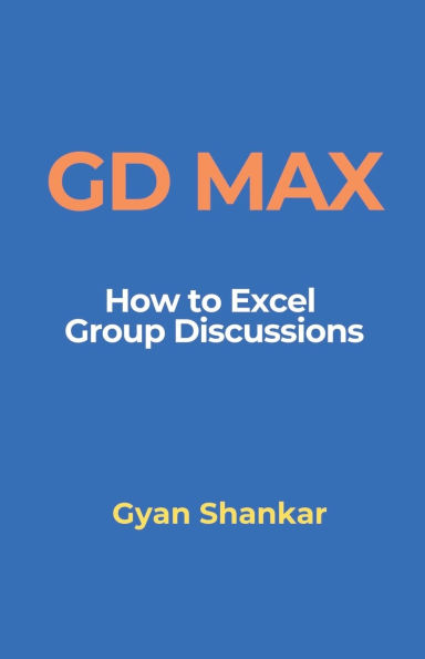 GD Max: How to Excel Group Discussions
