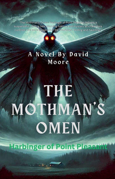 "The Mothman's Omen: Harbinger of Point Pleasant"
