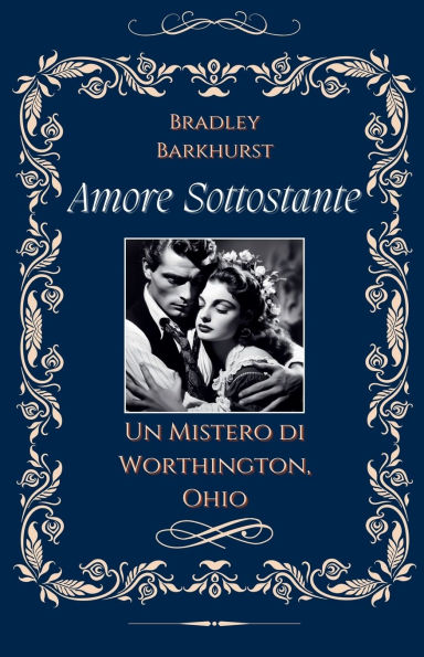 Amore Sottostante Un Mistero di Worthington, Ohio