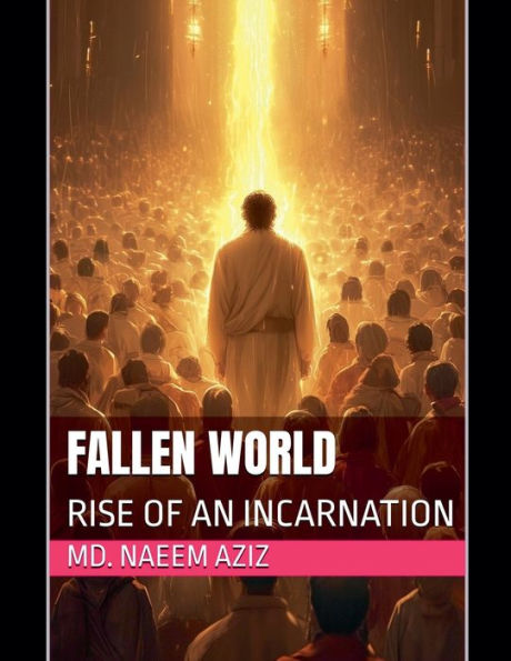 Fallen World: Rise of An Incarnation
