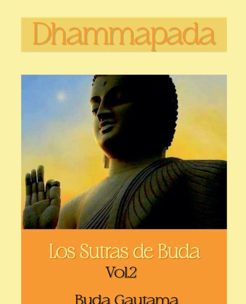 Dhammapada: Los Sutras de Buda, Vol.2