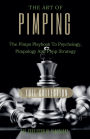 The Art Of Pimping Volume #3 Master's Manual: The Pimps Playbook To Psychology, Pimpology And Pimp Strategy