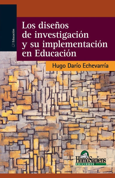 Los diseï¿½os de investigaciï¿½n y su implementaciï¿½n en Educaciï¿½n
