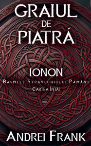 Title: Graiul de Piatră, Author: Andrei Frank