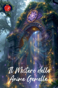Title: Il Mistero delle Anime Gemelle, Author: Alina Rubi