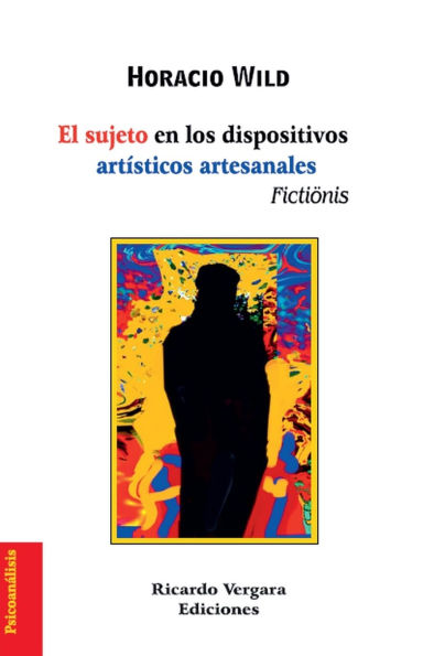 El sujeto en los dispositivos artï¿½sticos artesanales