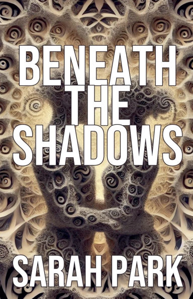 Beneath the Shadows