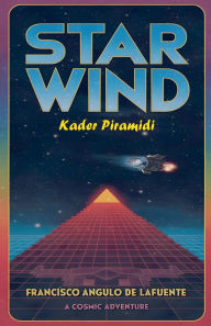 Title: Star Wind Kader Piramidi, Author: Francisco Angulo de Lafuente