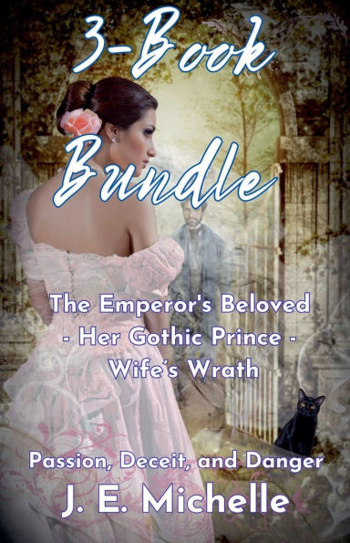 3-Book Bundle: The Emperor's Beloved - Her Gothic Prince Wife's Wrath