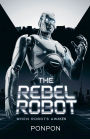The Rebel Robot: When Robots Awaken