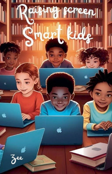 Raising Screen-Smart kids