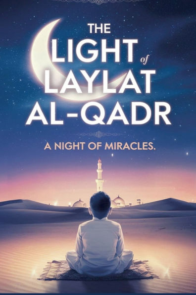 The Light of Laylat al-Qadr