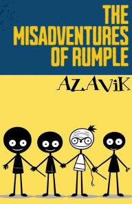 Title: The Misadventures Of Rumple, Author: Azavik