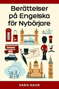 Title: Berättelser på Engelska för Nybörjare, Author: Daria Galek