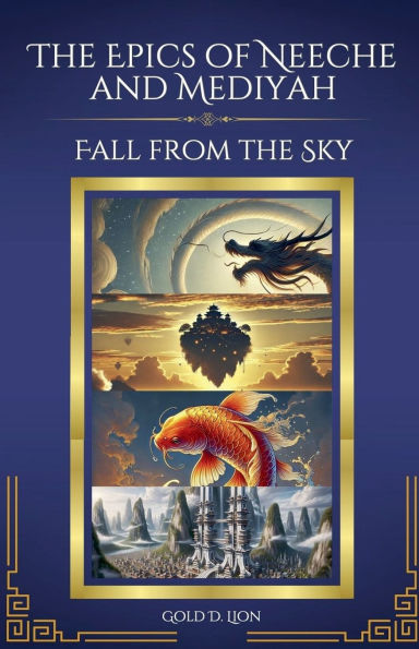 The Epics of Neeche and Mediyah: Fall From The Sky