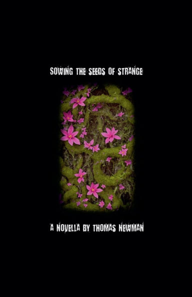 Sowing The Seeds of Strange