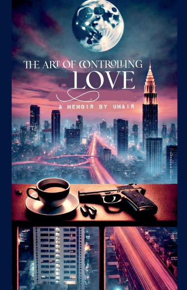 The Art of Controlling Love