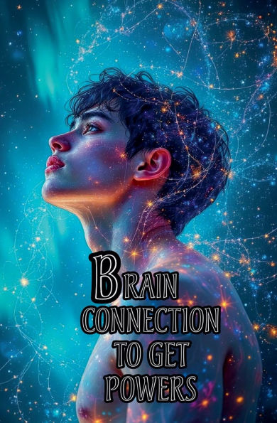 Brain connection to get powers