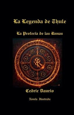 La Leyenda de Thule-La Profecï¿½a de las Runas-Novela Ilustrada