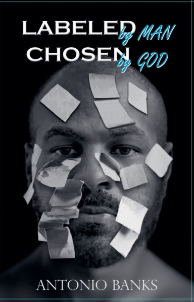 Labeled By Man Chosen God