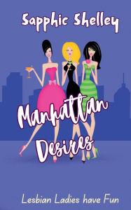 Title: Manhattan Desires, Author: Sapphic Shelley