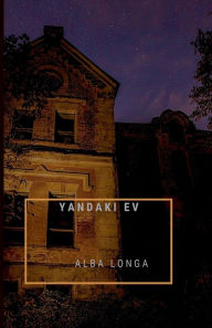 Title: Yandaki ev, Author: Alba Longa