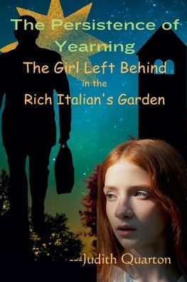 The Girl Left Behind Rich Italian's Garden