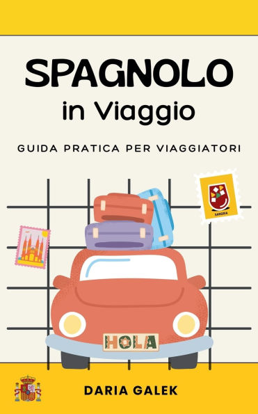 Spagnolo Viaggio: Guida pratica per viaggiatori