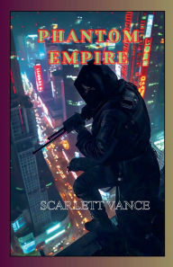 Title: Phantom Empire, Author: Scarlett Vance