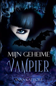 Title: Mijn Geheime Vampier, Author: Anna Katmore