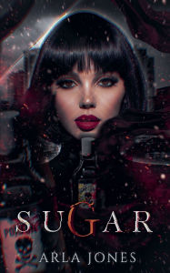 Title: Sugar, Author: Arla Jones