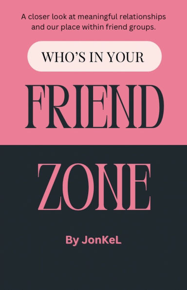 Who's Your Friend Zone