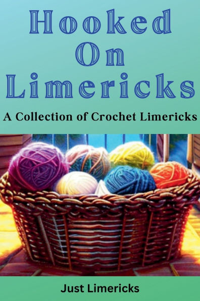 Hooked on Limericks - A Collection of Crochet