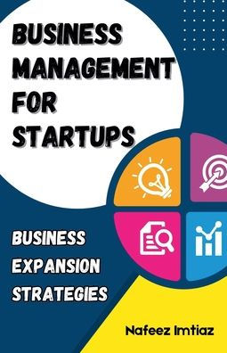 Business Management for Startups: Expansion Strategies