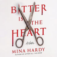 Title: Bitter Is the Heart, Author: Mina Hardy